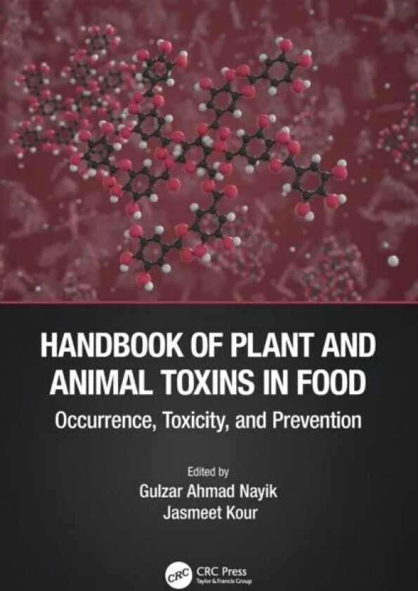 Handbook of Plant and Animal Toxins in Food