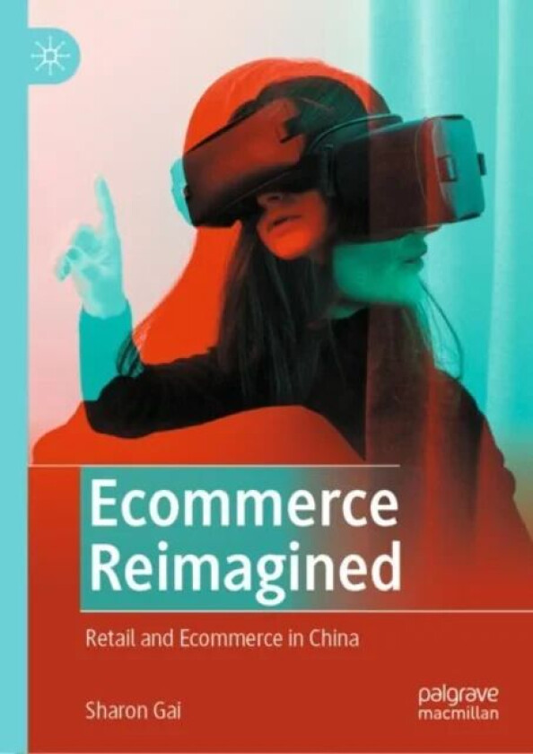Ecommerce Reimagined av Sharon Gai