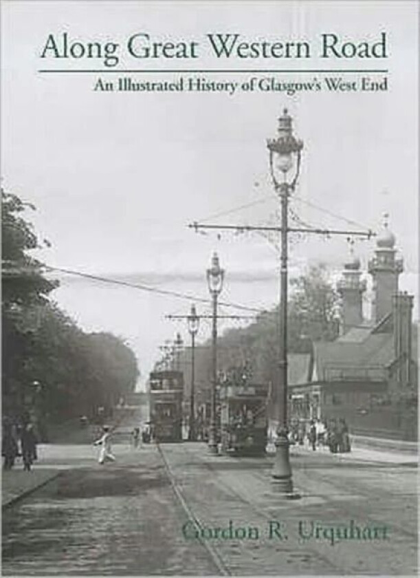 Along Great Western Road av Gordon R. Urquhart