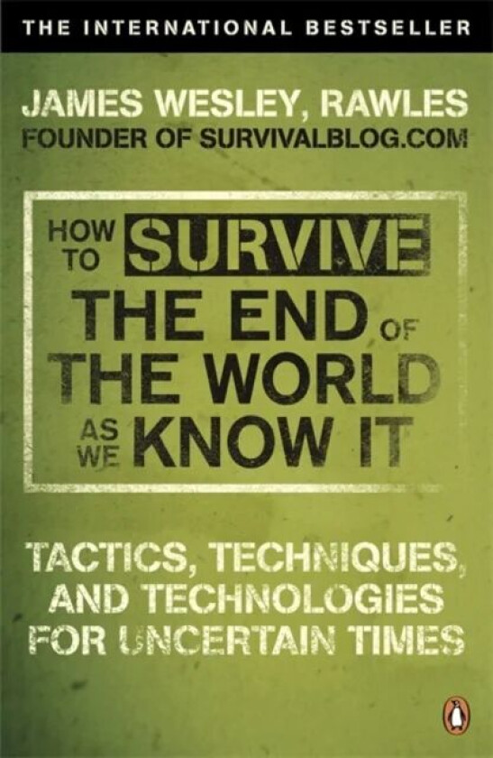 How to Survive The End Of The World As We Know It av James Wesley  Rawles