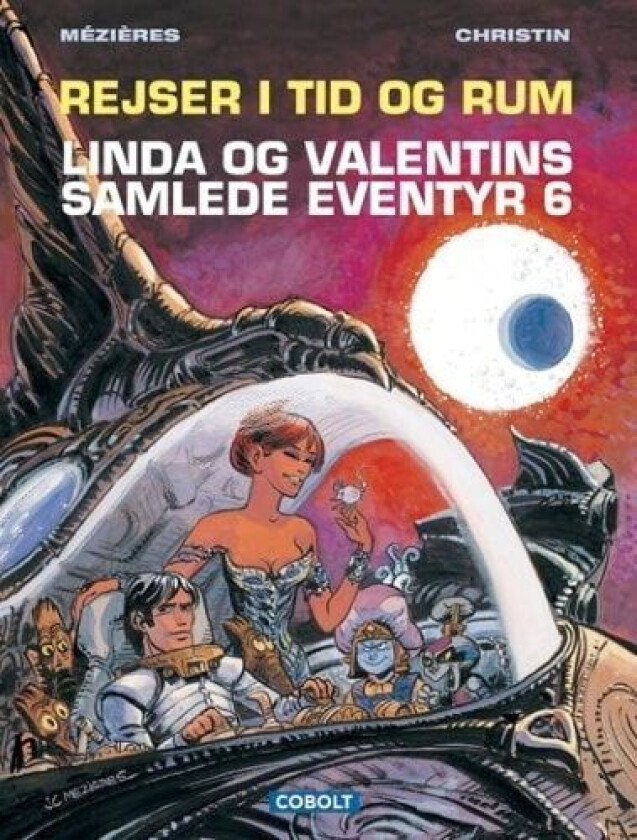 Linda og Valentins samlede eventyr 6: Rejser i tid og rum Pierre Christin og Jean-Claude Mézières Språk: Dansk