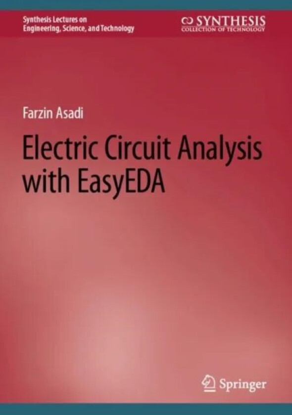 Electric Circuit Analysis with EasyEDA av Farzin Asadi