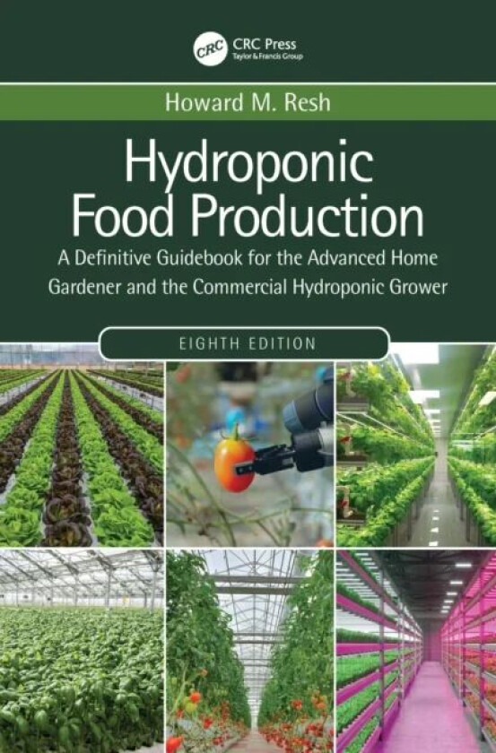 Hydroponic Food Production av Howard M. Resh