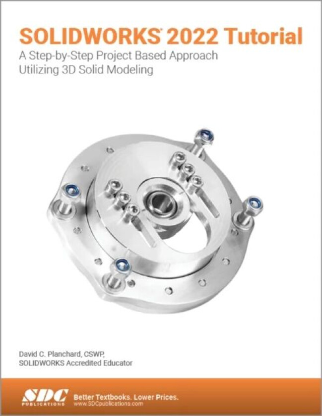 SOLIDWORKS 2022 Tutorial av David C. Planchard