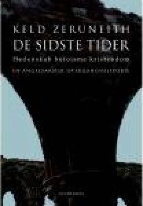 De sidste tider Keld Zeruneith Språk: Dansk