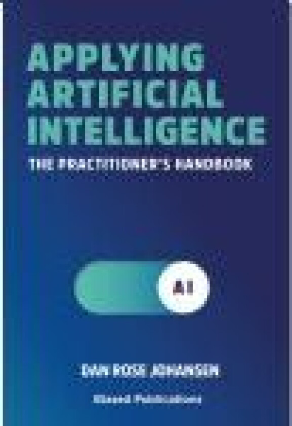 Applying Artificial Intelligence Dan Rose Johansen Språk: Engelsk