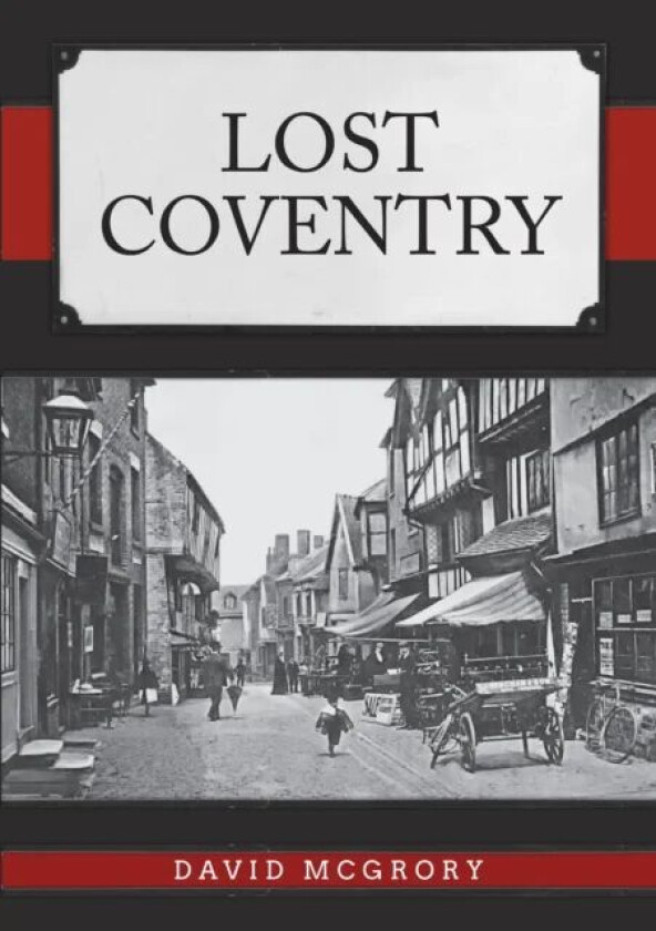 Lost Coventry av David McGrory