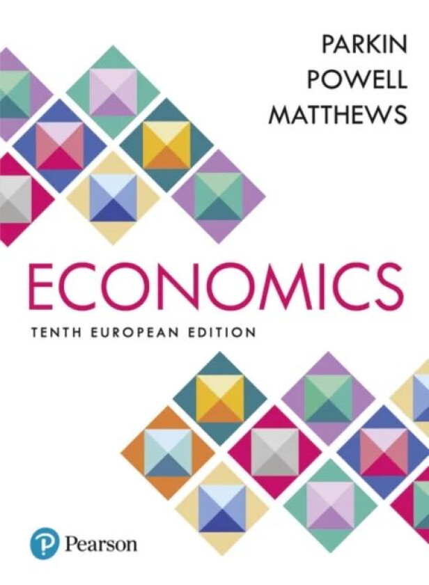 Economics + MyLab Economics with Pearson eText, Global Edition av Michael Parkin, Melanie Powell, Kent Matthews