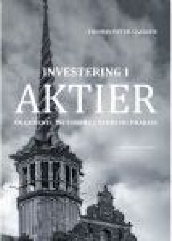 Investering i aktier Thomas Peter Clausen Språk: Dansk