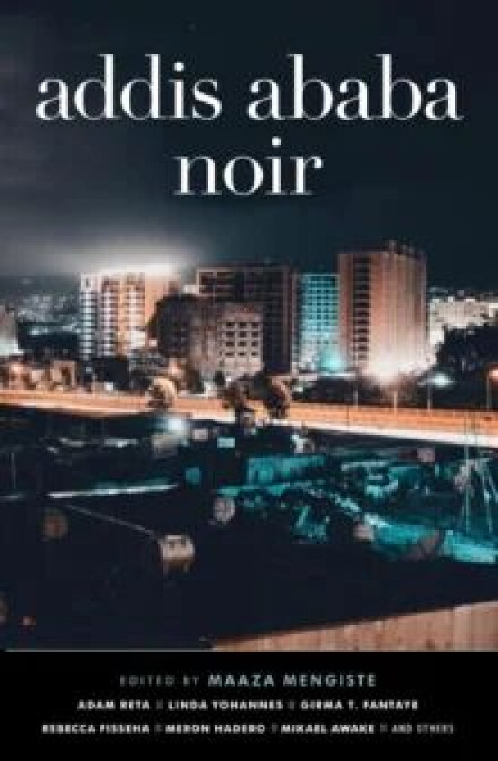 Addis Ababa Noir