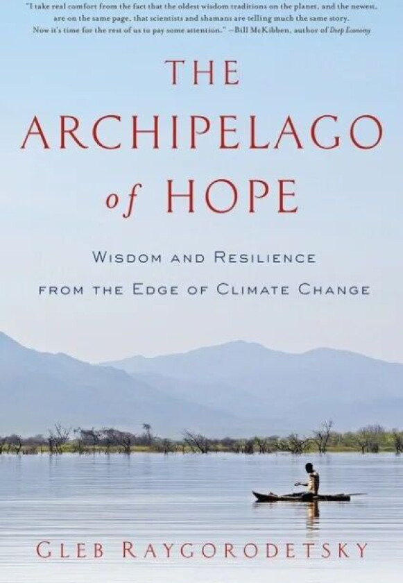 The Archipelago of Hope av Gleb Raygorodetsky