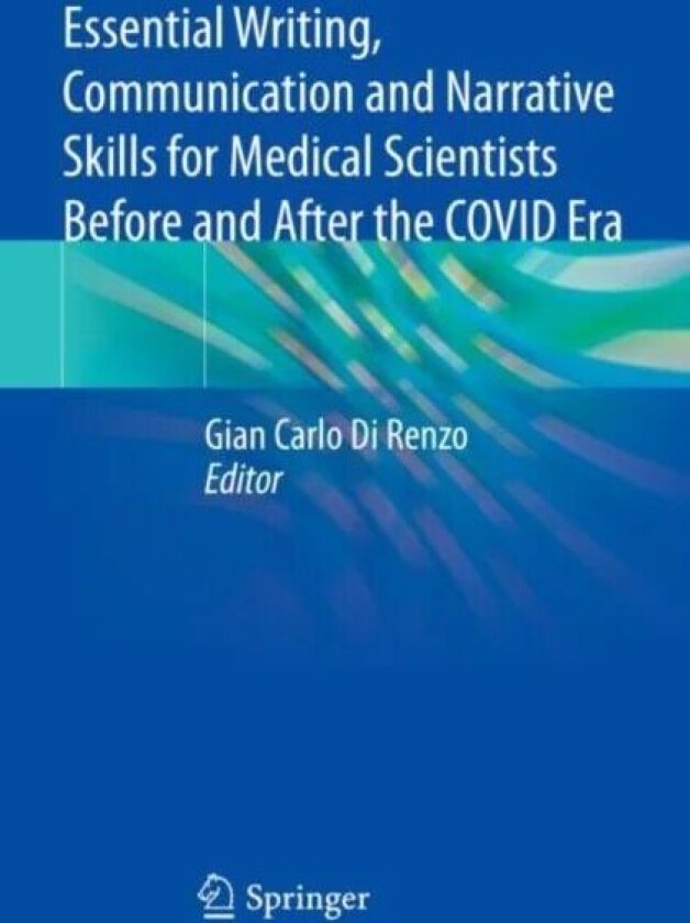 Essential Writing, Communication and Narrative Skills for Medical Scientists Before and After the C