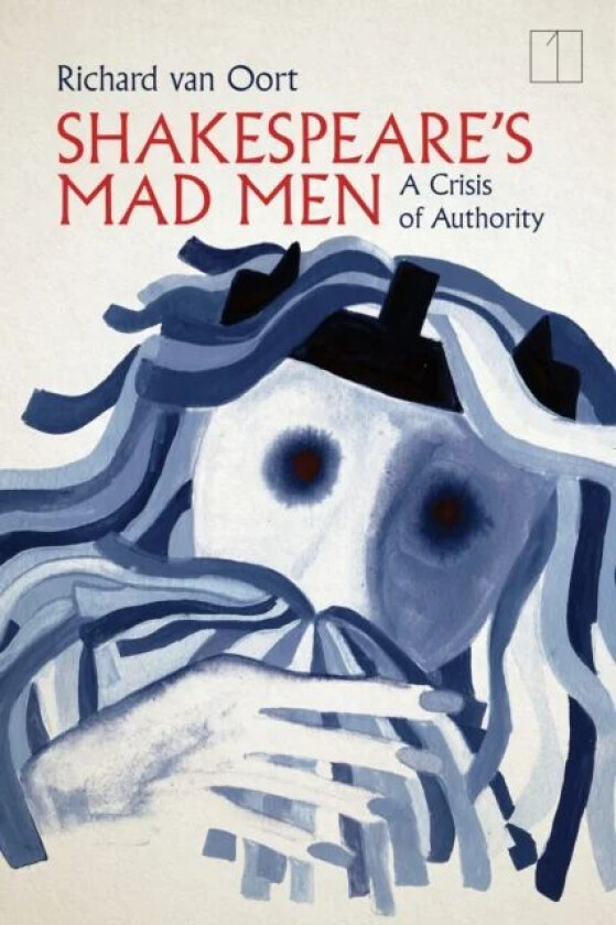 Shakespeare's Mad Men av Richard van Oort