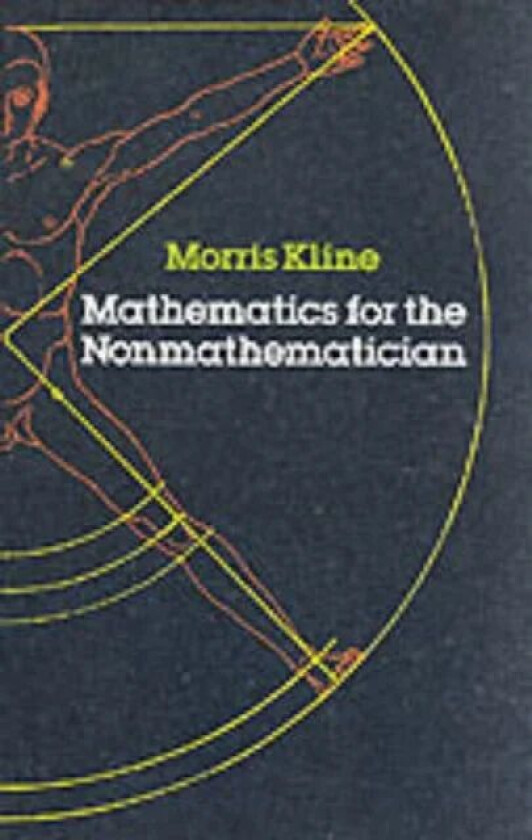 Mathematics for the Non-Mathematician av Morris Kline