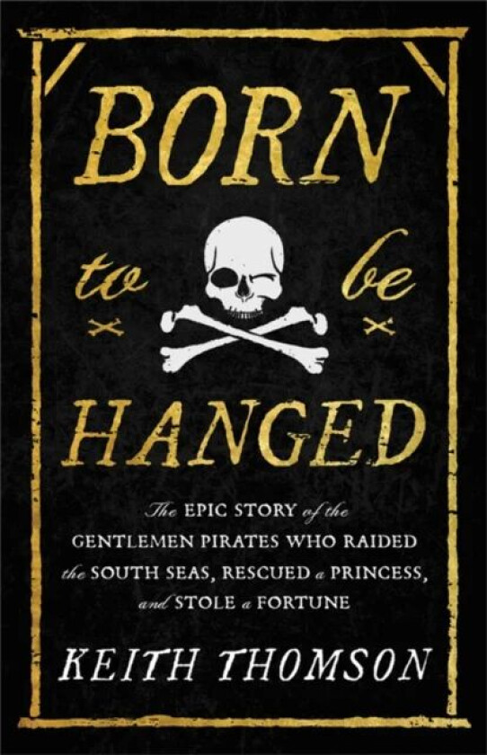 Born to Be Hanged av Keith Thomson