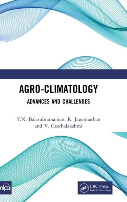 Agro-Climatology av T.N. Balasubramanian, R. Jagannathan, V. Geethalakshmi