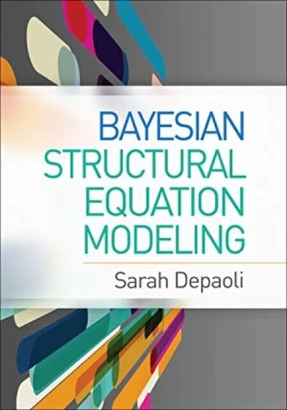 Bayesian Structural Equation Modeling av Sarah Depaoli
