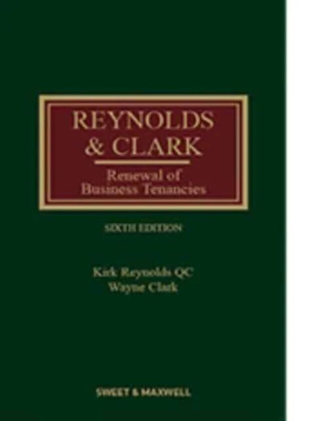 Renewal of Business Tenancies av Kirk Reynolds KC, Wayne Clark
