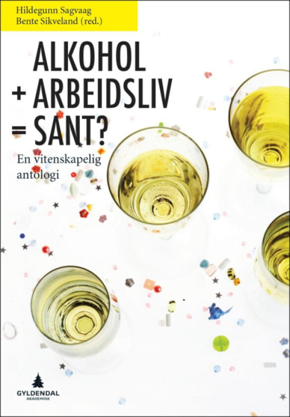 Alkohol + arbeidsliv = sant?