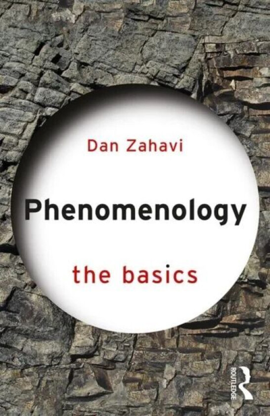 Phenomenology: The Basics av Dan (University of Copenhagen Denmark) Zahavi