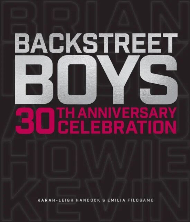 Backstreet Boys 30th Anniversary Celebration av Karah-Leigh Hancock, Emilia Filogamo
