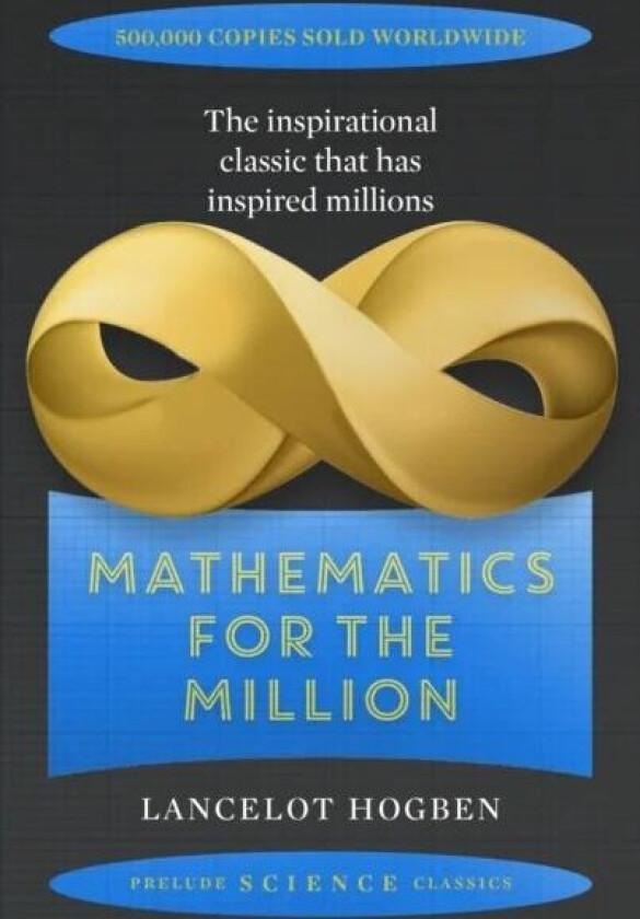 Mathematics for the Million av Lancelot Hogben