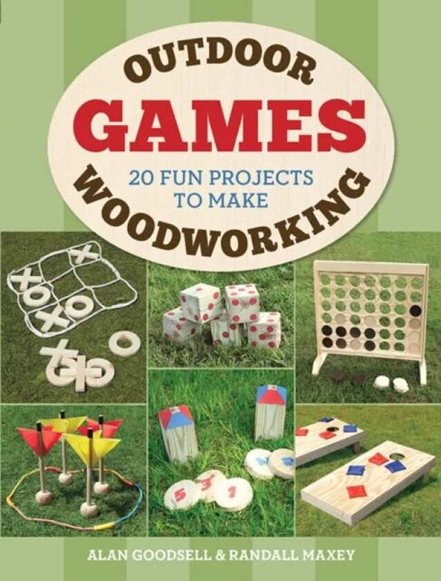 Outdoor Woodworking Games av Alan Goodsell