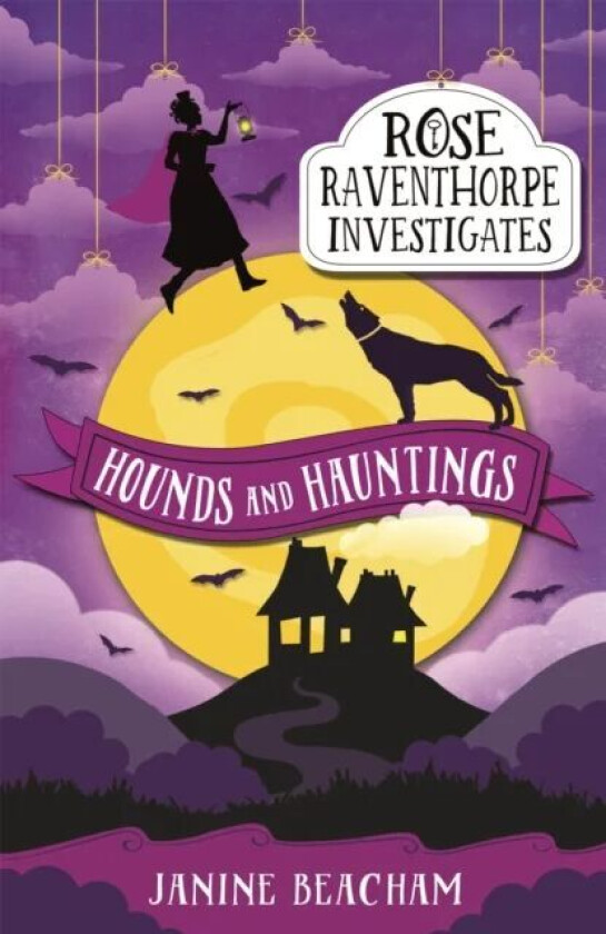 Rose Raventhorpe Investigates: Hounds and Hauntings av Janine Beacham