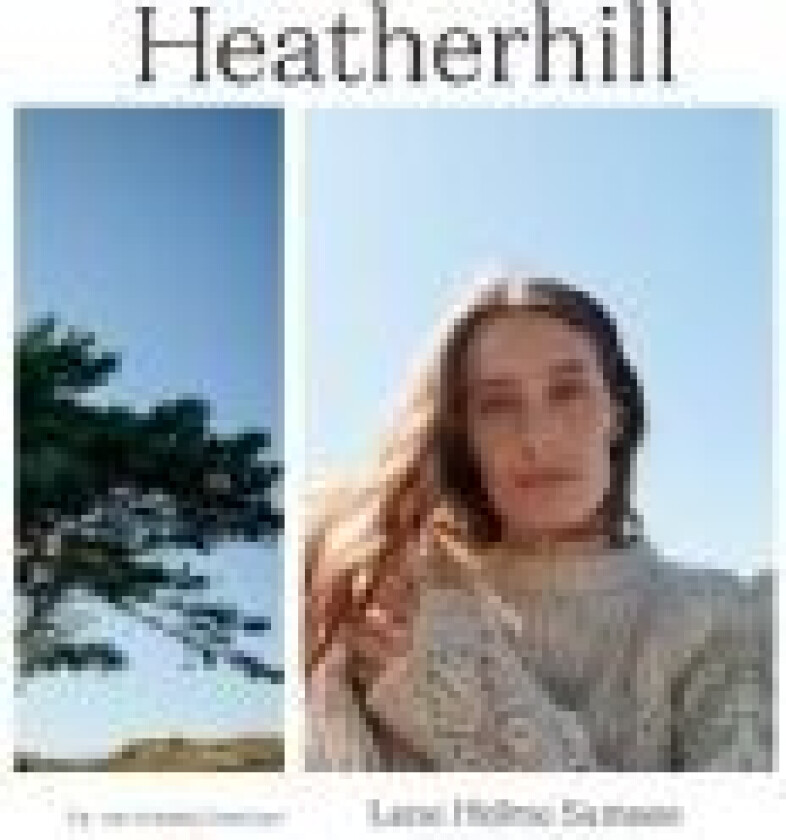 Heatherhill Lene Holme Samsøe Språk: Dansk