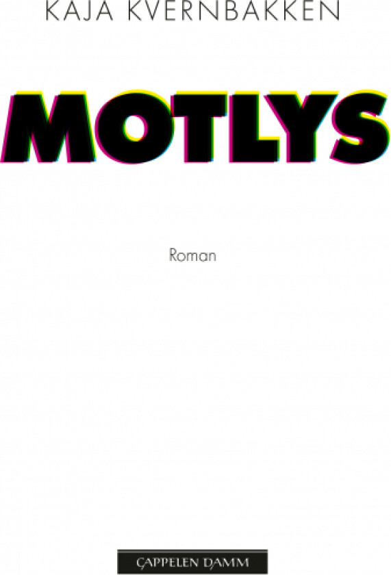 Motlys av Kaja Kvernbakken