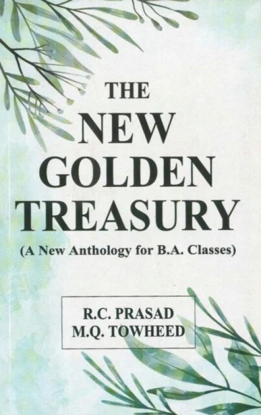 The New Golden Treasury av R.C. Prasad, M.Q. Towheed