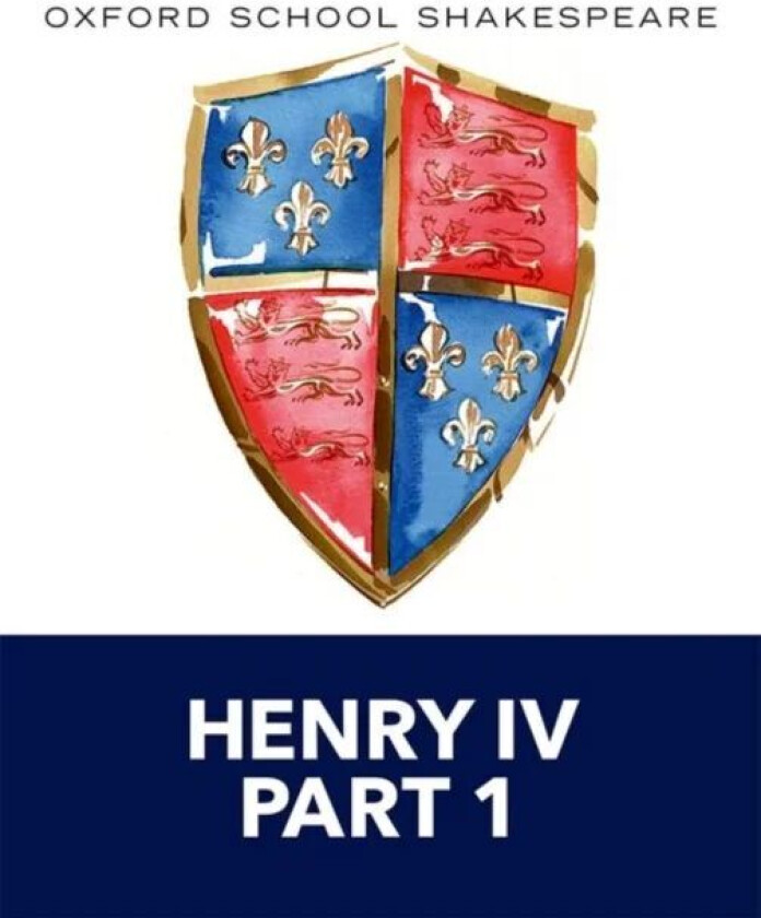 Oxford School Shakespeare: Henry IV Part 1 av William Shakespeare