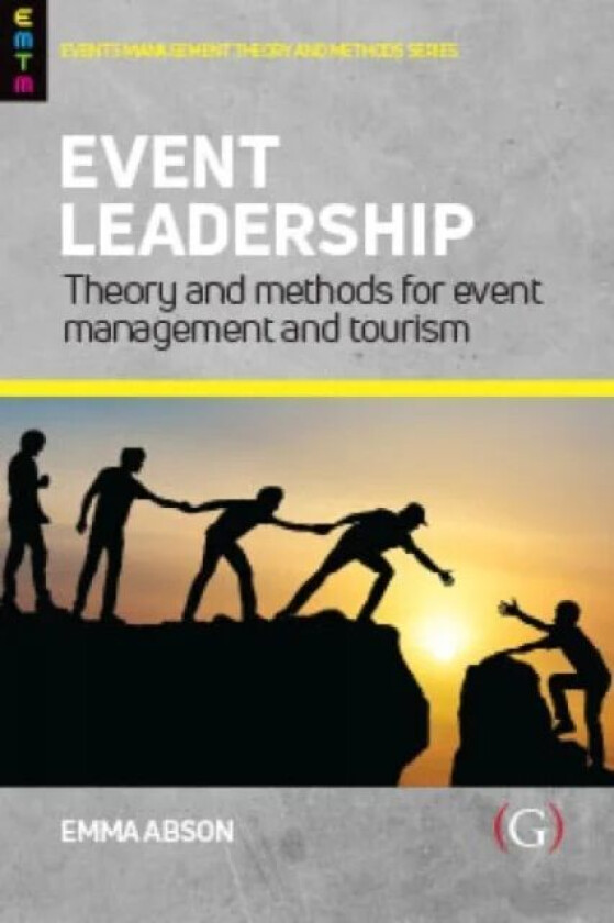 Event Leadership av Emma (Senior Lecturer Sheffield Hallam University UK) Abson