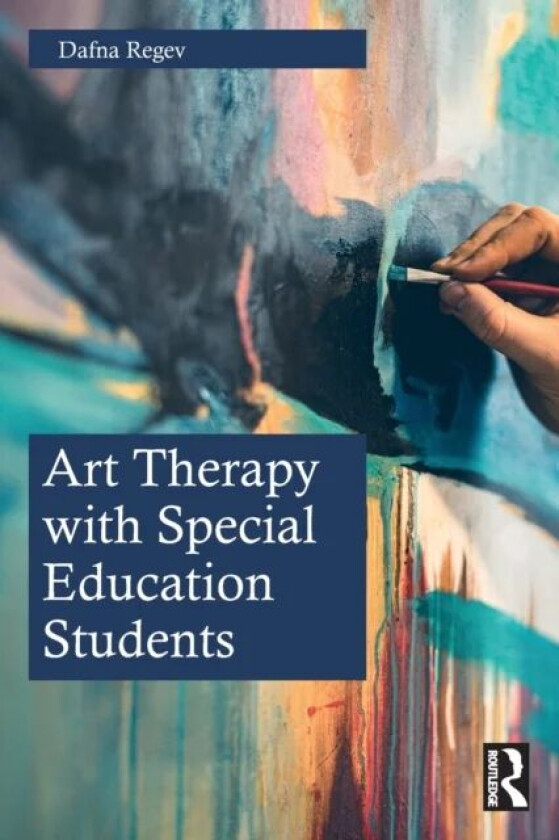 Art Therapy with Special Education Students av Dafna (University of Haifa Israel) Regev