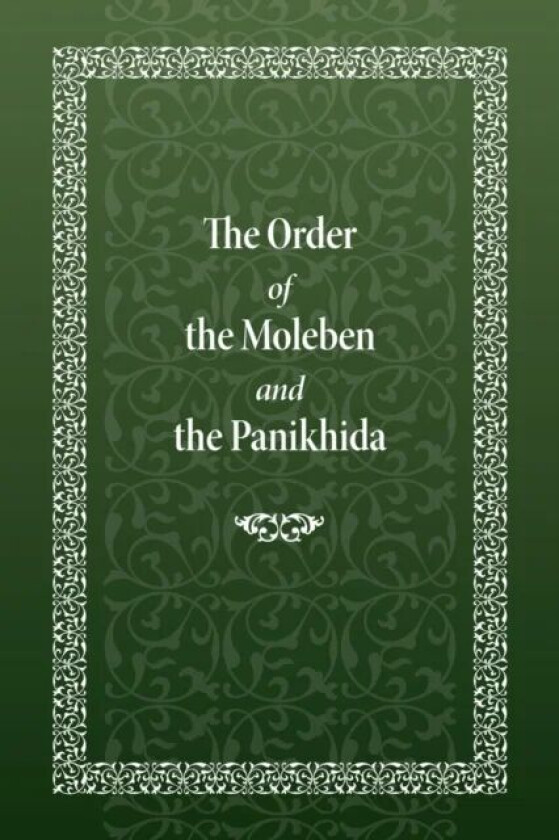 The Order of the Moleben and the Panikhida av Holy Trinity Monastery