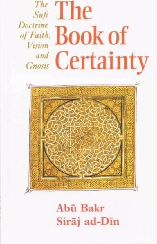 The Book of Certainty av Abu Bakr Siraj ad-Din