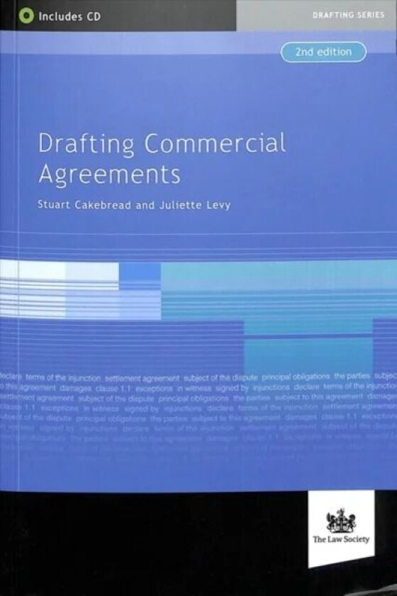 Drafting Commercial Agreements av Stuart Cakebread, Juliette Levy