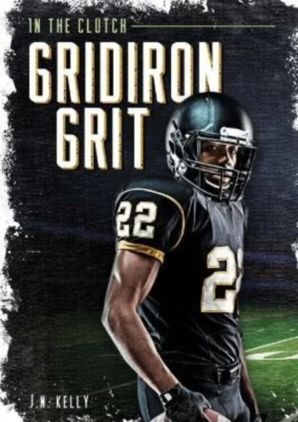 Gridiron Grit av J.N. Kelly