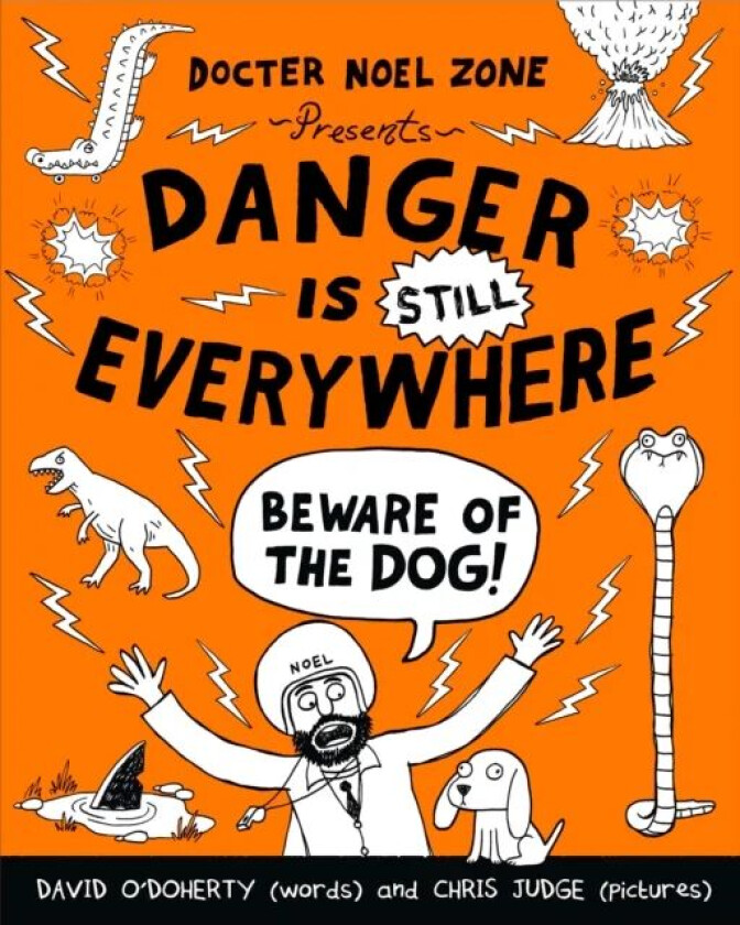 Danger is Still Everywhere: Beware of the Dog (Danger is Everywhere book 2) av David O'Doherty