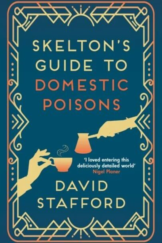Skelton's Guide to Domestic Poisons av David Stafford
