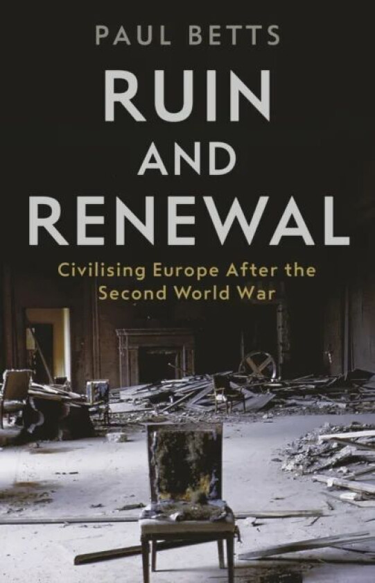 Ruin and Renewal av Paul Betts
