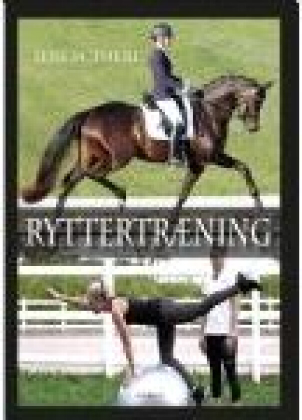 Ryttertræning Lene M. Theill Språk: Dansk