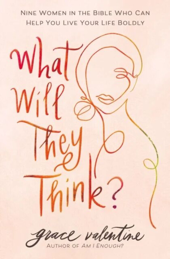 What Will They Think? av Grace Valentine