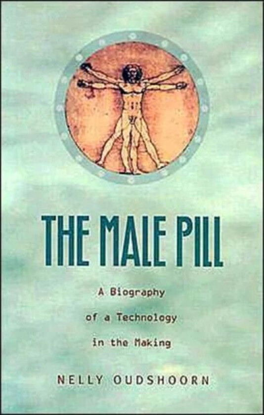 The Male Pill av Nelly Oudshoorn