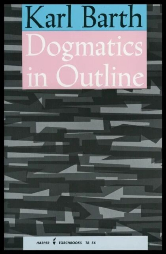 Dogmatics in Outline av Karl Barth
