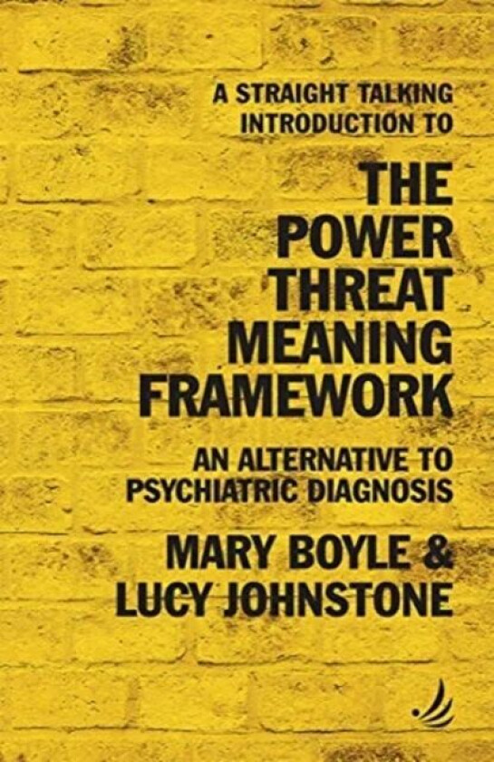A Straight Talking Introduction to the Power Threat Meaning Framework av Mary Boyle, Lucy Johnstone