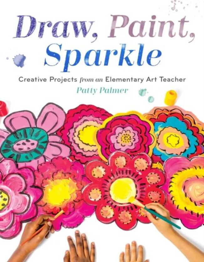 Draw, Paint, Sparkle av Patty Palmer