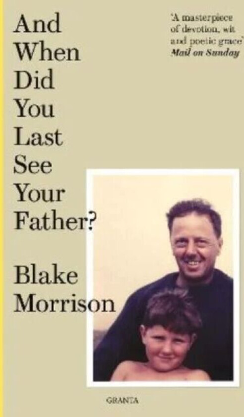 And When Did You Last See Your Father? av Blake Morrison