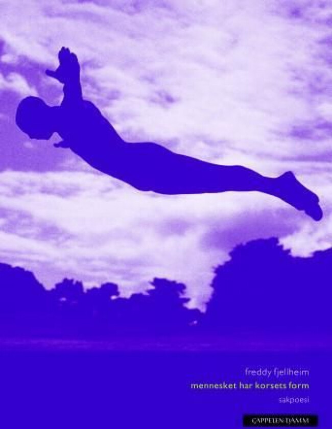 Mennesket har korsets form av Freddy O. Fjellheim