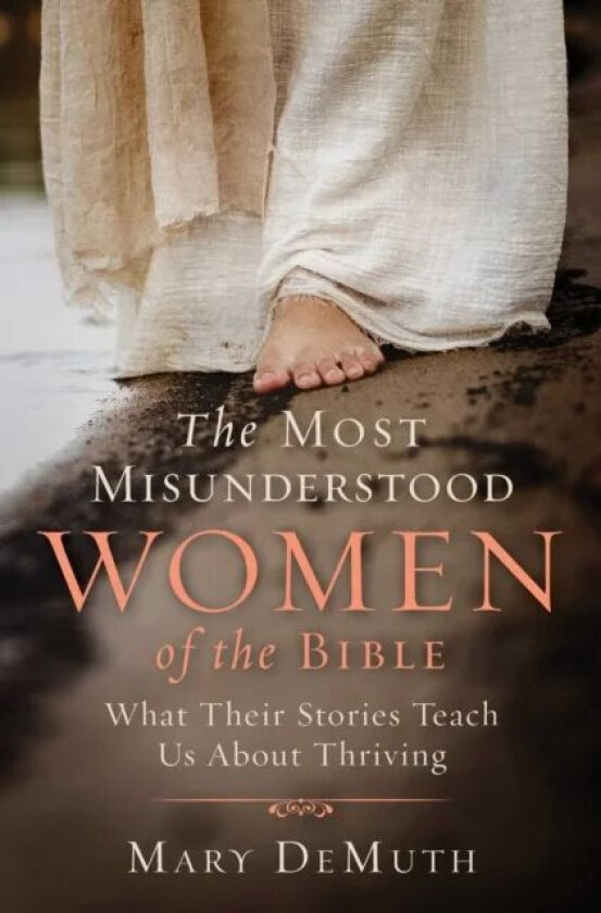 The Most Misunderstood Women of the Bible av Mary E. DeMuth